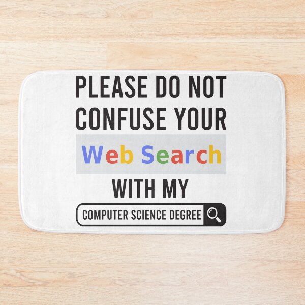 Item preview, Don't Confuse Web Search With Computer Science designed and sold by saechla.
