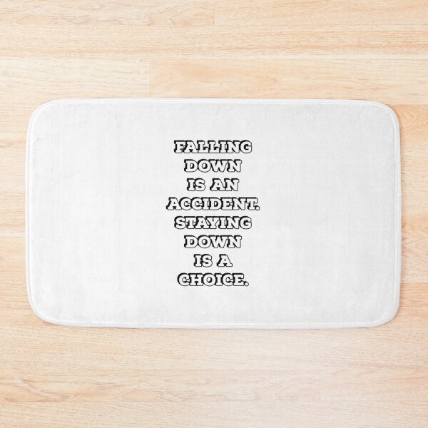 Item preview, Falling down is an accident. Staying down is a choice. designed and sold by Inspirationmotivation.