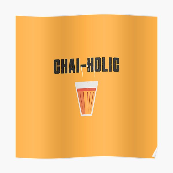 Chai Funny Quote Posters for Sale | Redbubble Chai Funny Quote Posters for Sale | Redbubble