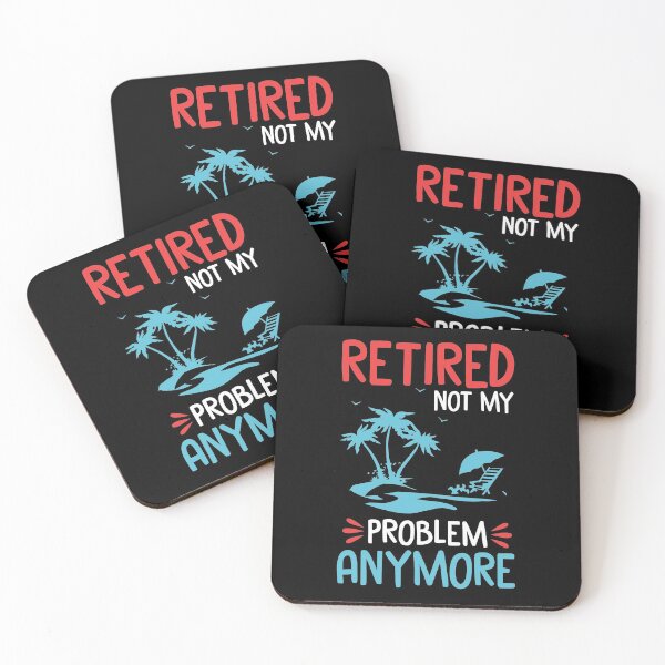 Item preview, Retired Not My Problem Anymore designed and sold by MagicSD Designs.