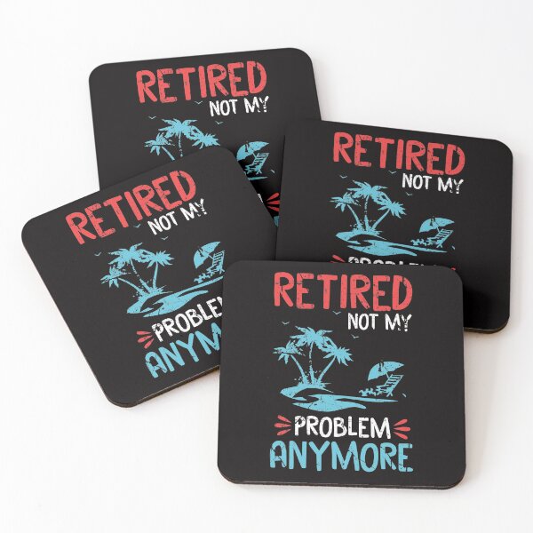 Item preview, Retired Not My Problem Anymore designed and sold by MagicSD Designs.