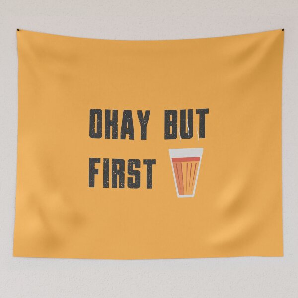 Item preview, Okay But First 1st Chai Quote designed and sold by artworkbyrihen.