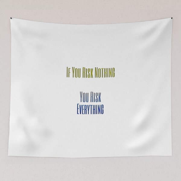 Item preview, If you risk nothing you risk everything  designed and sold by VENOM-11.