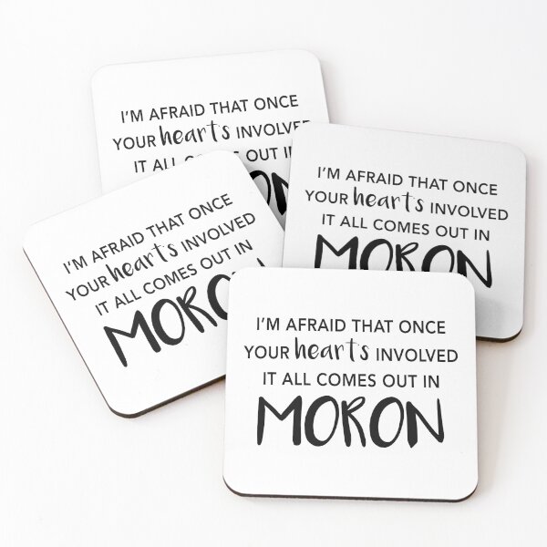 Item preview, I'm Afraid That Once Your Heart's Involved It All Comes Out In Moron designed and sold by quoteedesigns.