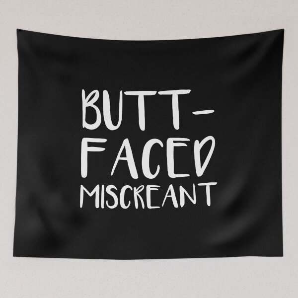 Item preview, Butt-Faced Miscreant (Black) designed and sold by quoteedesigns.