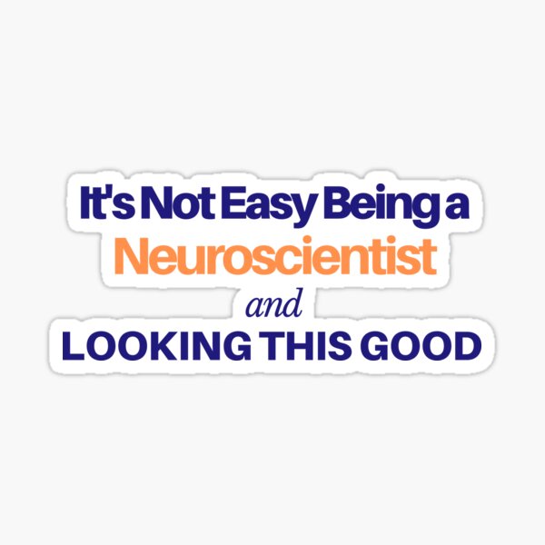 Neuroscientists and STEM Students Gift Sticker
