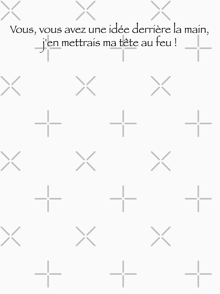 « Vous vous avez une idée derrière la main... » par Timena