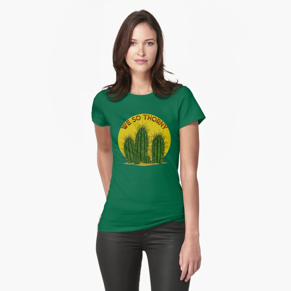 We so thorny! Fitted T-Shirt