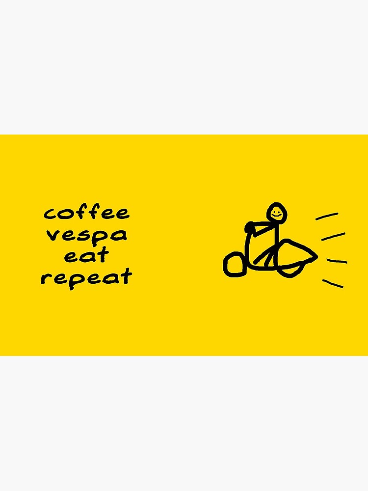 Coffee Vespa Eat Repeat by worldvespa
