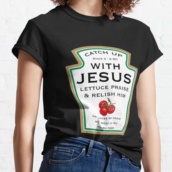 Aperçu de l'œuvre Rattrapez Jésus - Louez-le - Cadeaux de Jésus - T-shirts et cadeaux de Jésus créée et vendue par happygiftideas.