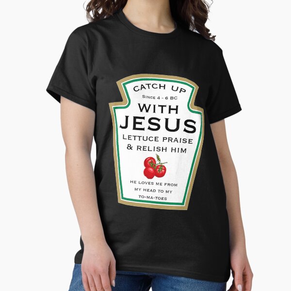 Item preview, Catch Up With Jesus - Lettuce Praise Him - Jesus Gifts - Jesus Shirts And Gifts designed and sold by happygiftideas.