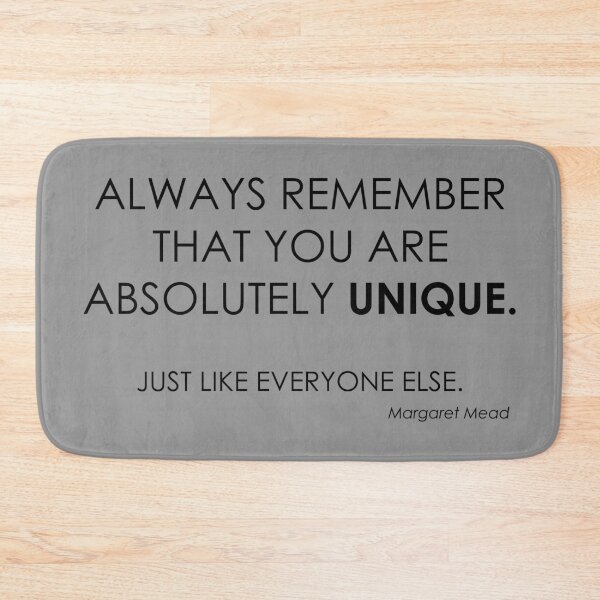 Item preview, quote: Always remember that you are absolutely unique. Just like everyone else. designed and sold by He-Be.