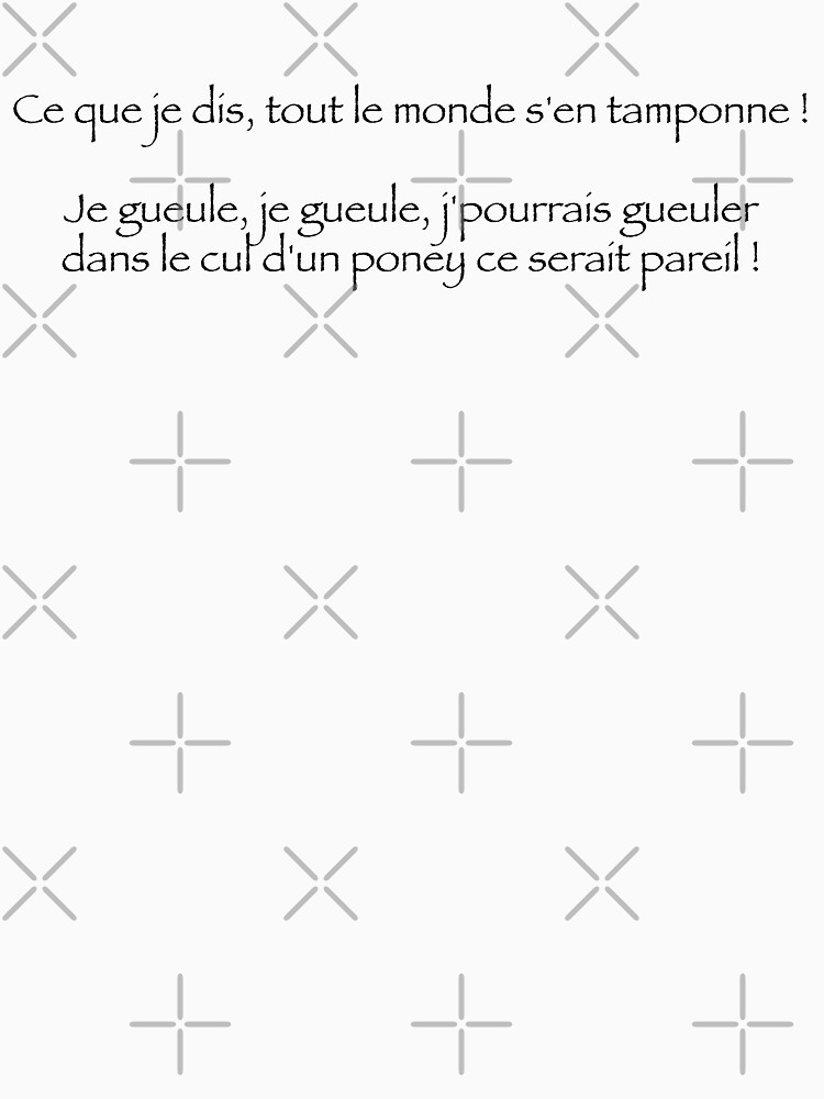 « Ce que je dis tout le monde s'en tamponne ! » par Timena
