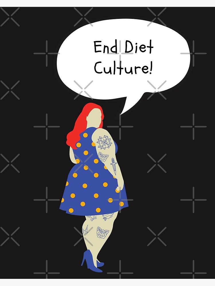 End Diet Culture Print