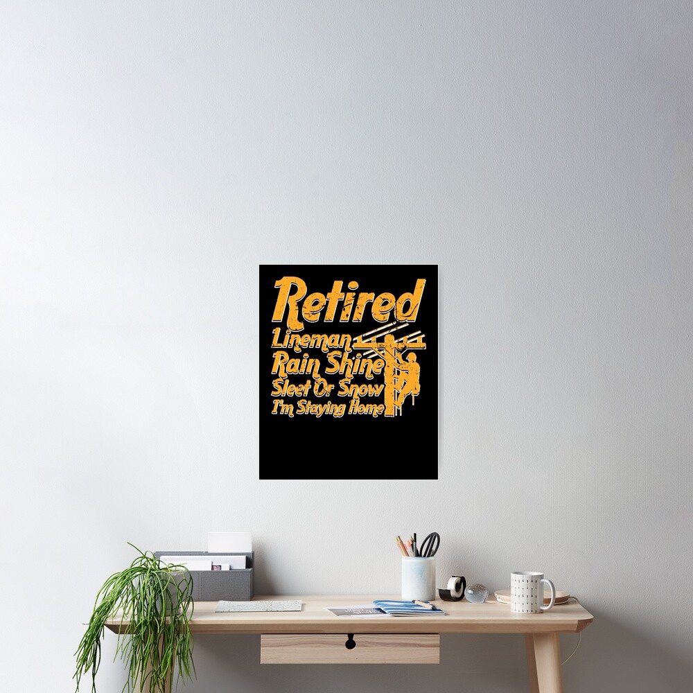 "Retired Lineman Electrician Retirement Gift" Poster for Sale by