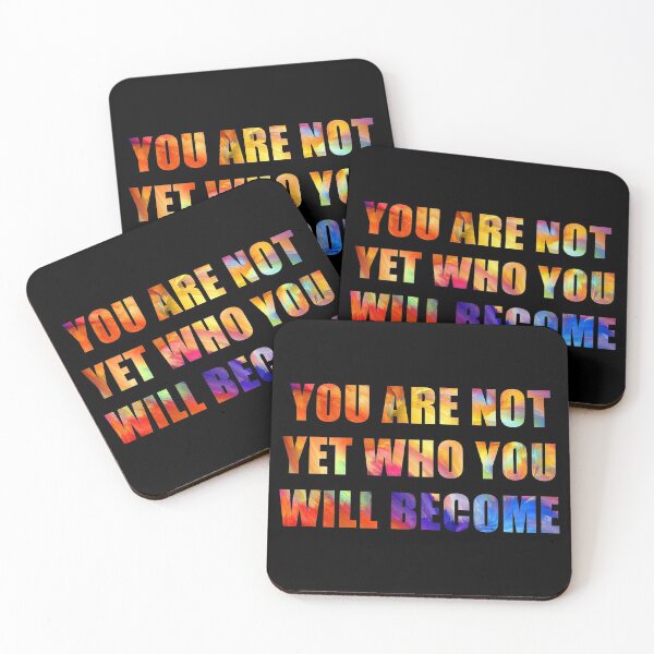 Item preview, You are not yet who you will become designed and sold by AsKartongs.