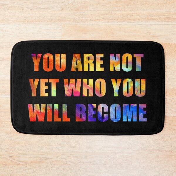 Item preview, You are not yet who you will become designed and sold by AsKartongs.