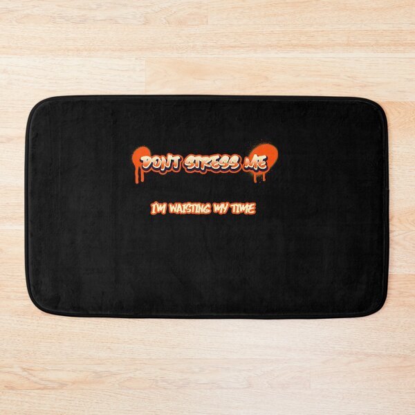 Item preview, Stress makes you sick, rest, wasting time gives you strength. designed and sold by Bodino.