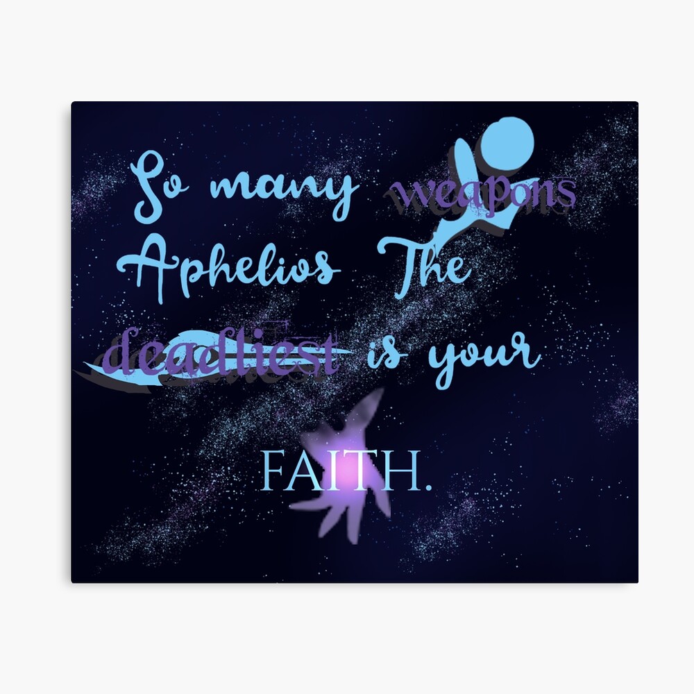 aphelios league of legends quote so many weapons aphelios the deadliest is your faith poster by sutrinus redbubble redbubble