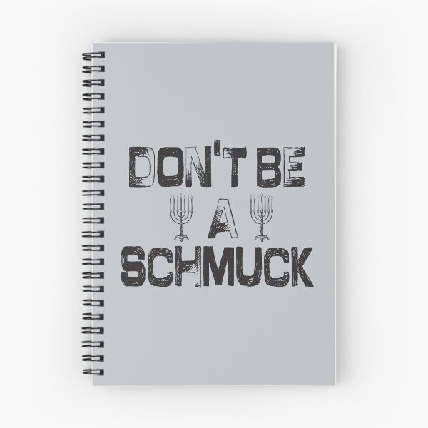 Item preview, Don't Be A Schmuck designed and sold by Christopher Taylor.