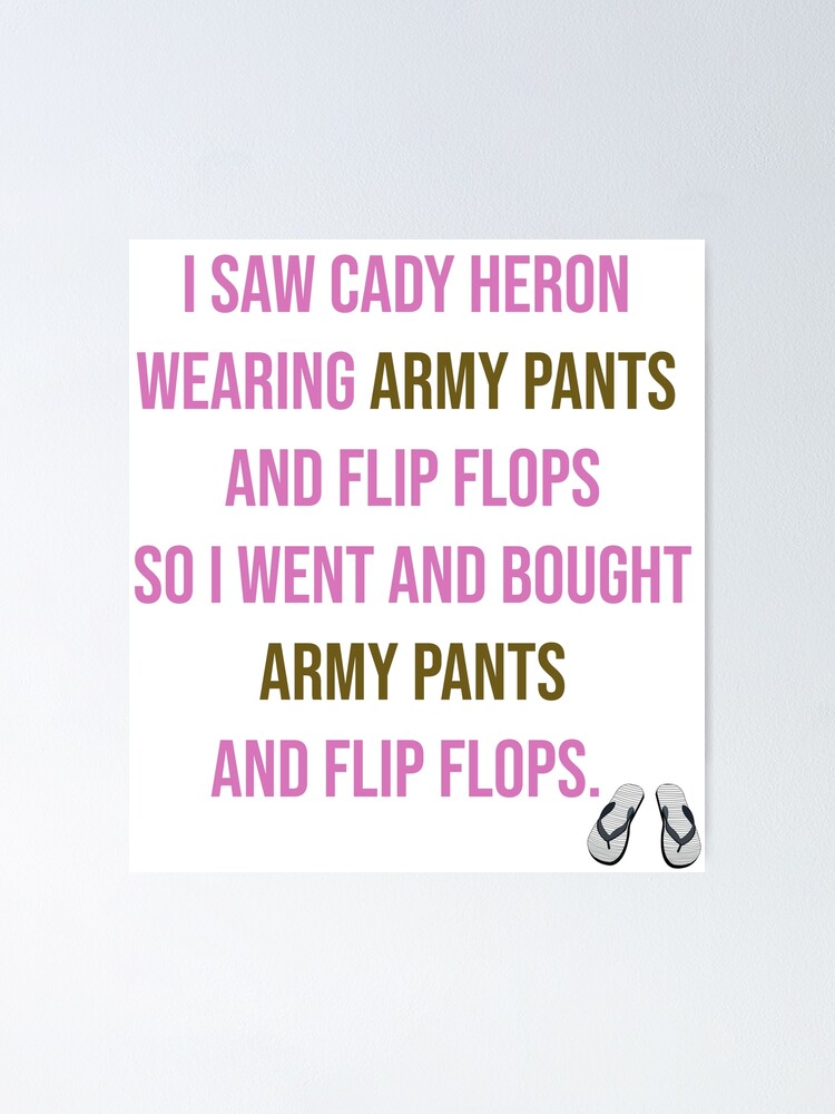 "Army Pants and Flip Flops Mean Girls" Poster by serendipitous08
