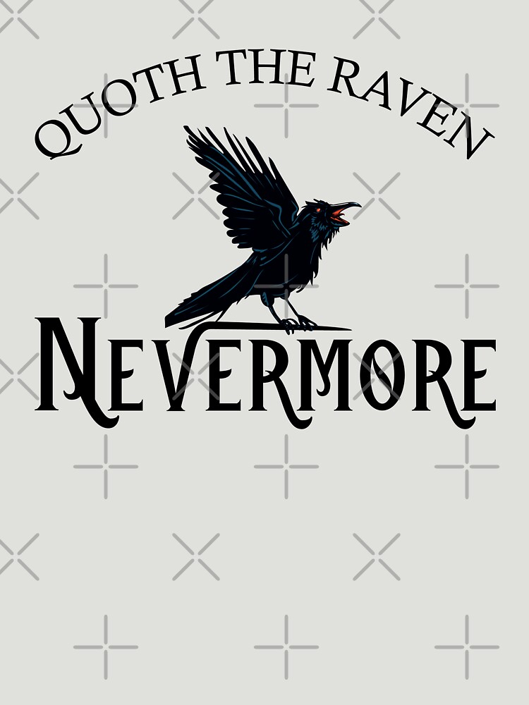 Quoth the Raven Nevermore — my t-shirt