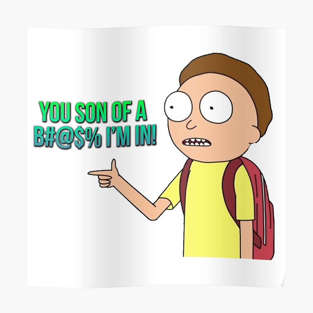 Rick And Morty You Son Of A B I M In Sticker By Hughhhogan Redbubble
