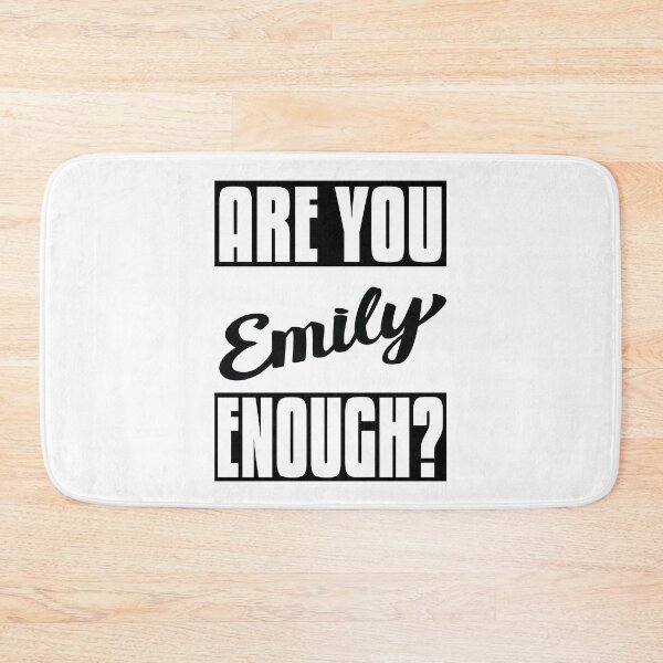 Item preview, Emily Are You Emily Enough My Name Is Emily! designed and sold by ProjectX23.