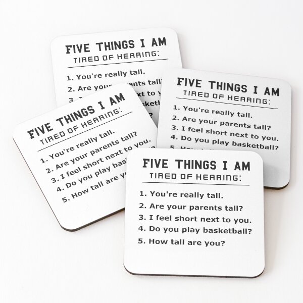 Item preview, Five things every tall person is tired of hearing designed and sold by MusicAndPower.