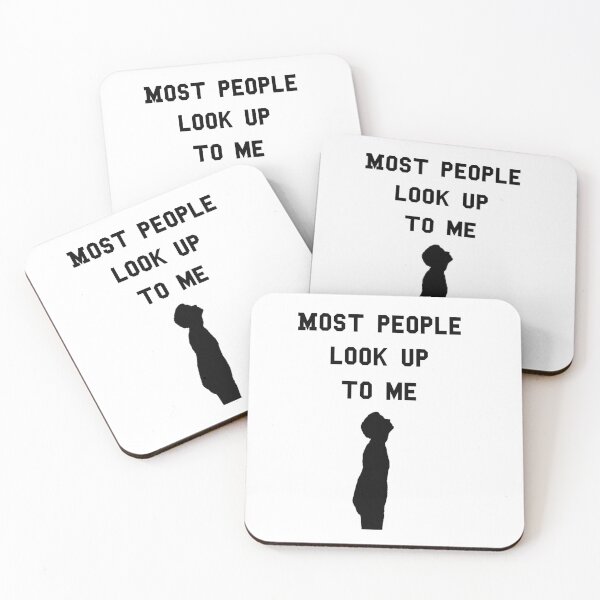 Item preview, Funny Tall Design - Most people look up to me designed and sold by MusicAndPower.