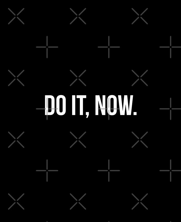 Do it Now Sticker , Motivational stickers, Quotes stickers Sticker for  Sale by MrElgo