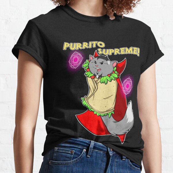 Purrito Supreme Burrito Kitty Cat Meme Funny Phrase Classic T-Shirt