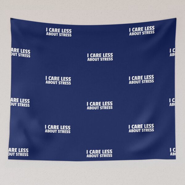 Item preview, I CARE LESS ABOUT STRESS designed and sold by creativeliberty.