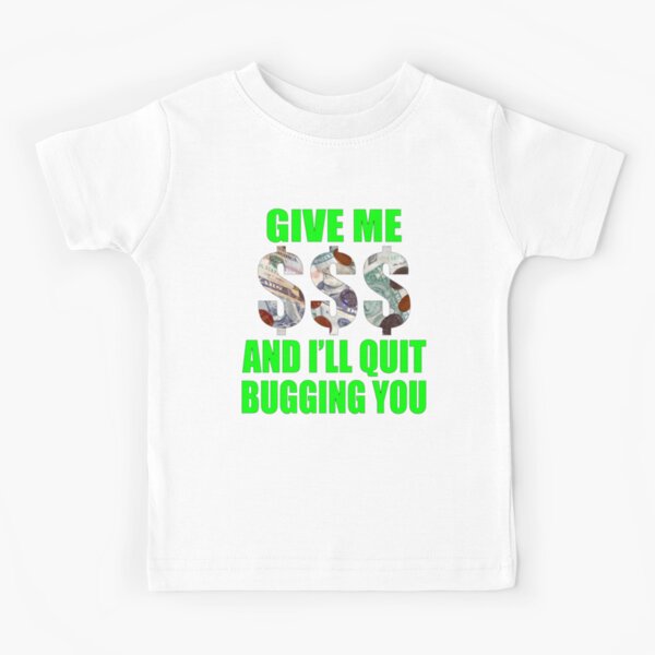 bribe me Kids T-Shirt