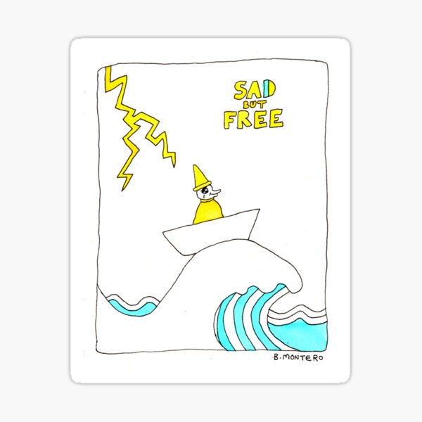 Sad But Free Sticker