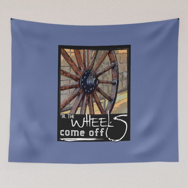 Item preview, 'Til The Wheels Come Off designed and sold by germar2015.