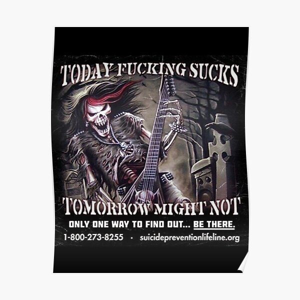 Today Sucks Tomorrow Might Not Poster By Standryn Redbubble