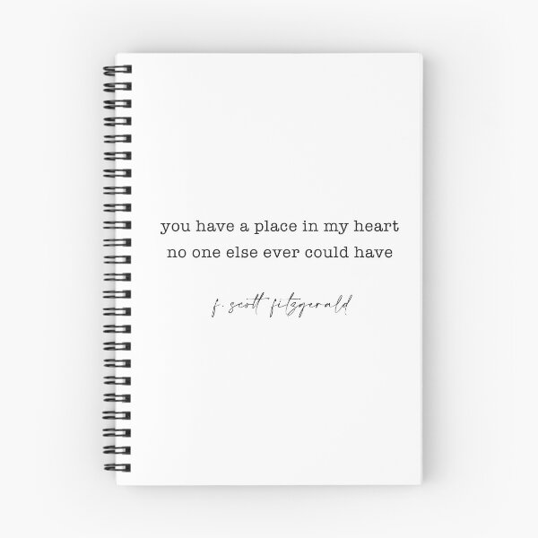 Item preview, Fitzgerald quote, You have a place in my heart no one else ever could have designed and sold by corbrand.