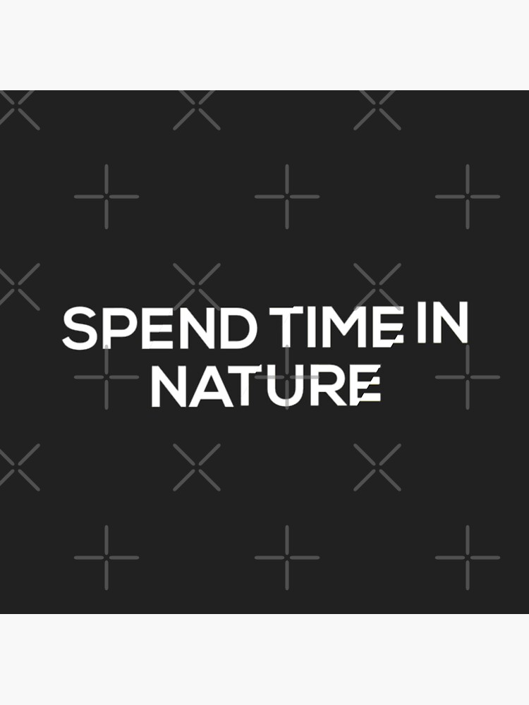 Spend Some Time in Nature by Lehonani