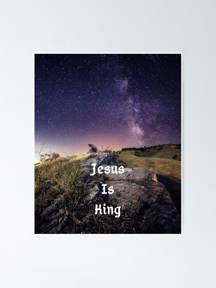 Jesus Christ King Of Kings Lord Of Lords Poster By Landfoodspirit Redbubble 6019