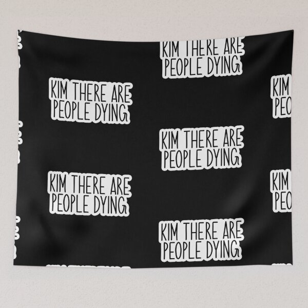 Item preview, kim there are people dying Popular Meme Speech designed and sold by mekx.