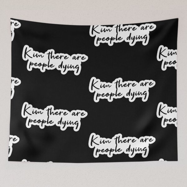 Item preview, kim there are people dying Popular Meme Speech designed and sold by mekx.