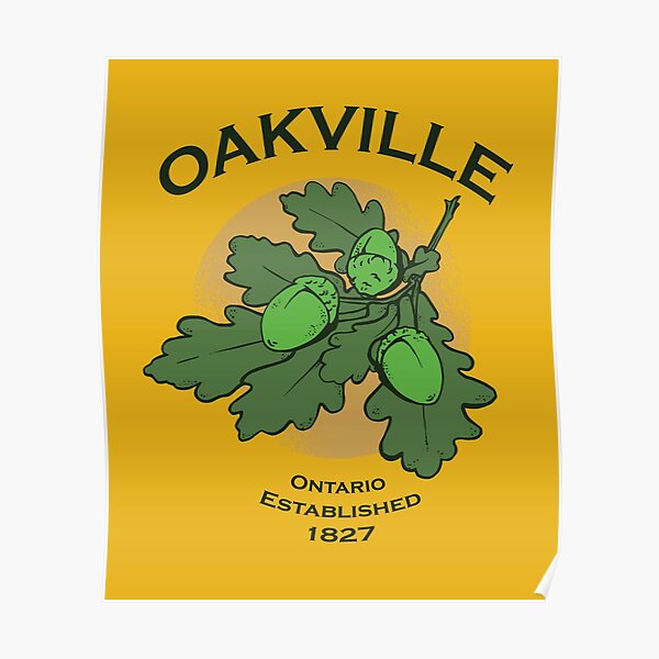 OAK LEAF OAKVILLE ONTARIO Poster