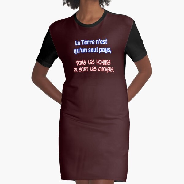 The earth is only one country, all men are its citizens. Graphic T-Shirt Dress