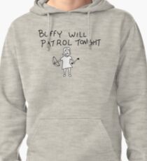 Buffy Will Patrol Tonight Pullover Hoodie