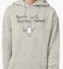 Buffy Will Patrol Tonight Pullover Hoodie
