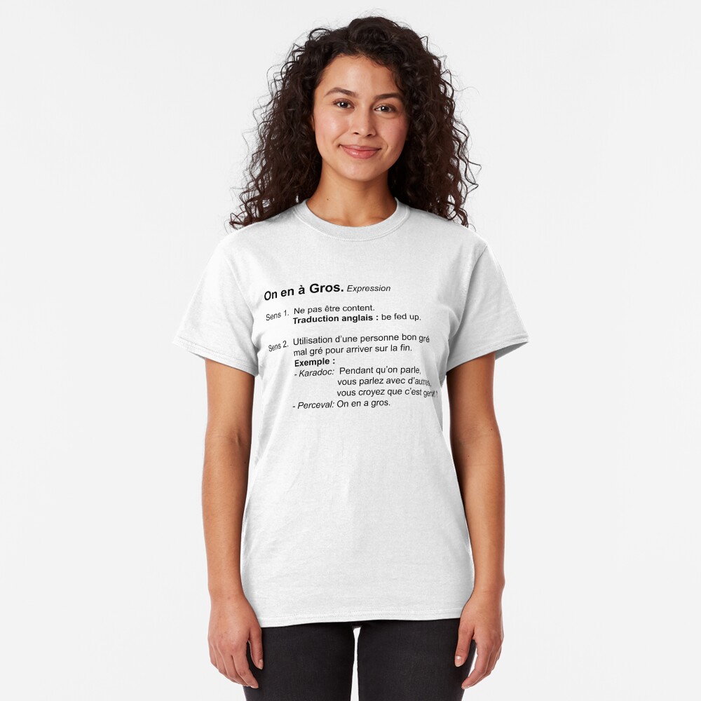 T-shirt classique « On en a Gros Définition»