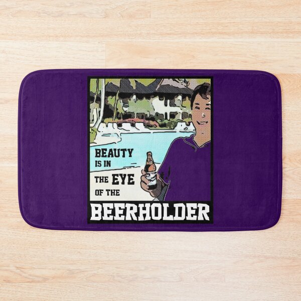 Item preview, Beauty Is In The Eye Of The Beerholder designed and sold by germar2015.