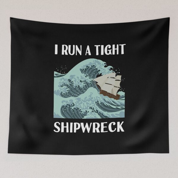 Item preview, I RUN A TIGHT SHIPWRECK Funny Gift For Men Women designed and sold by MagicBoutique.