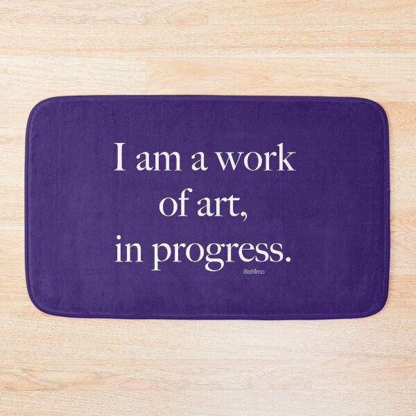 Item preview, I am a work of...Motivational, Inspiring, Positive Quotes. Spiritual, Mindfulness, Yoga Quotes. Own it. Wear it. Bohimo designed and sold by Bohimo.